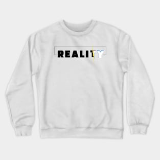Reality glitch again Crewneck Sweatshirt